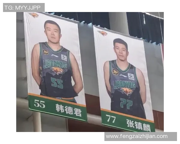 韩德君的篮球生涯回顾与成就分析：从青涩少年到CBA巨星的蜕变之路